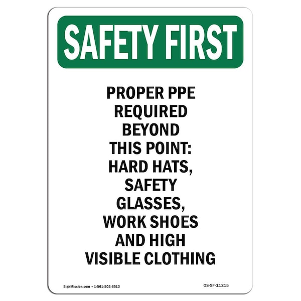 Signmission OSHA SAFETY FIRST Sign, Proper PPE Required Beyond This, 10in X 7in Decal, 7" W, 10" H, Portrait - OS-SF-D-710-V-11215