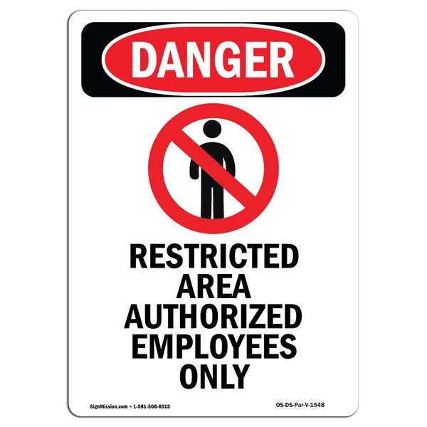 Signmission Safety Sign, OSHA Danger, 24" Height, Aluminum, Restricted Area Authorized, Portrait - OS-DS-A-1824-V-1548