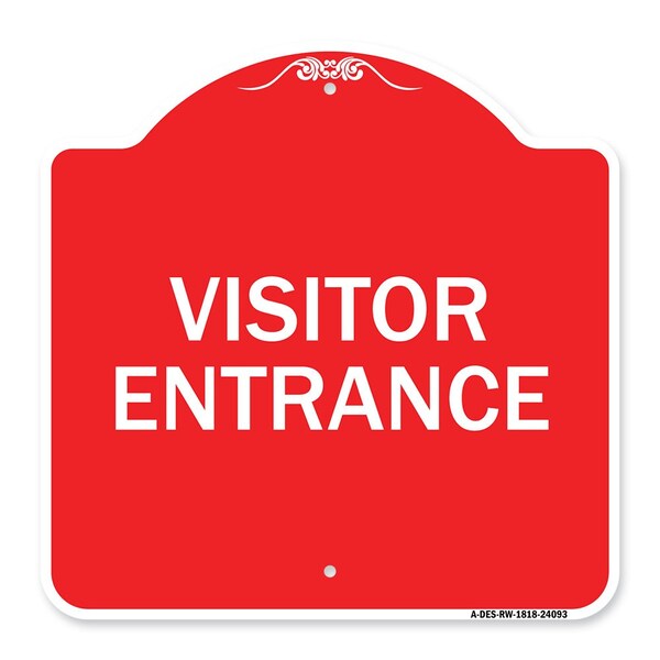 Signmission Designer Series Entrance Visitor Entrance, Red & White Aluminum Sign, 18" H, RW-1818-24093 - A-DES-RW-1818-24093