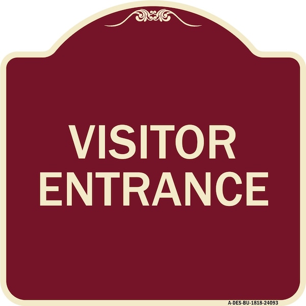 Signmission Entrance Visitor Entrance Heavy-Gauge Aluminum Architectural Sign, 18" H, BU-1818-24093 - A-DES-BU-1818-24093