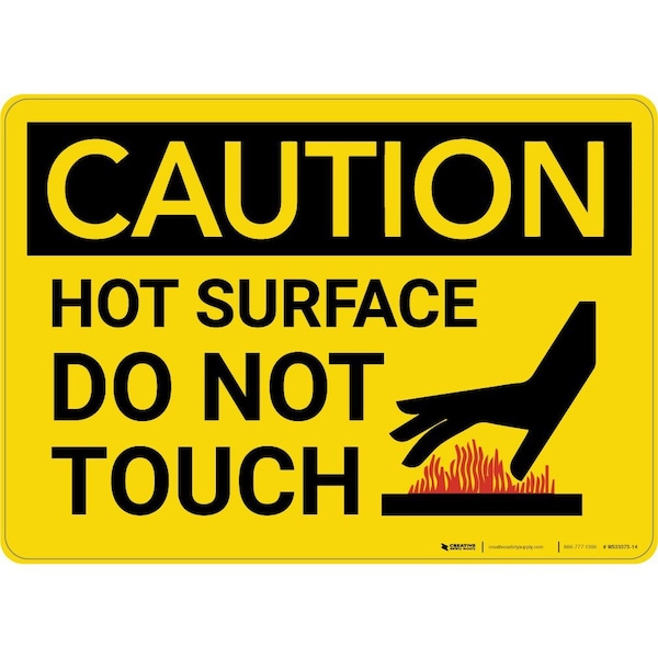 Creative Safety Supply Hot Surface Sign, 7 in H x 10 in W, Vinyl and permanent pressure sensitive adhesive - WS33373-10-PS