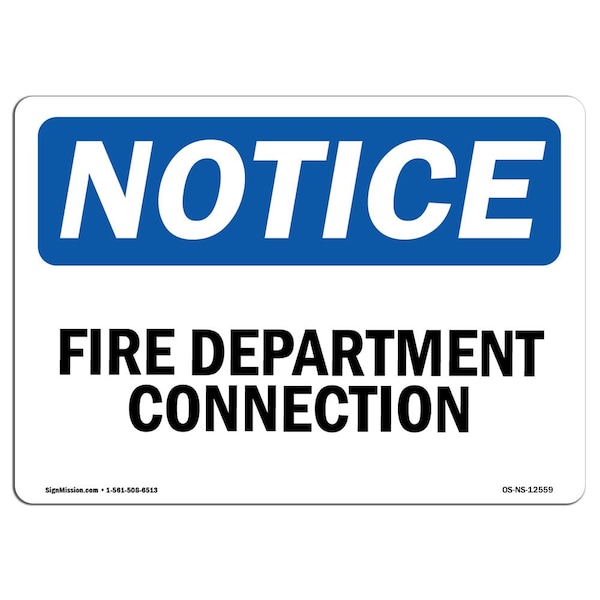 Signmission OSHA Notice Sign, Fire Department Connection, 18in X 12in Rigid Plastic, 12" W, 18" L, Landscape - OS-NS-P-1218-L-12559