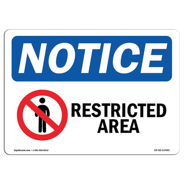 Signmission Safety Sign, OSHA Notice, 10" Height, 14" Width, Aluminum, NOTICE Restricted Area Sign, Landscape - OS-NS-A-1014-L-16485