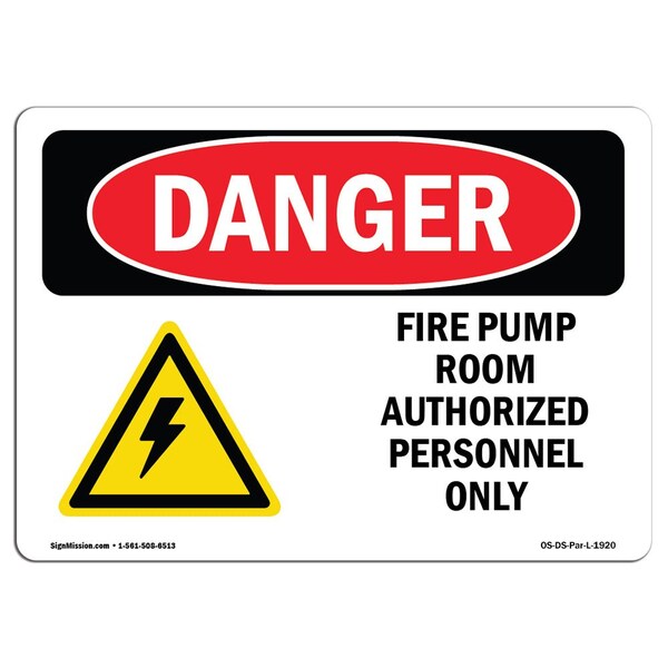 Signmission Safety Sign, OSHA Danger, 18" Height, Aluminum, Fire Pump Room Authorized, Landscape - OS-DS-A-1824-L-1920