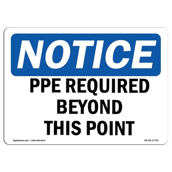 Signmission OSHA Notice Sign, PPE Required Beyond This Point, 14in X 10in Rigid Plastic, 14" W, 10" H, Landscape - OS-NS-P-1014-L-17762