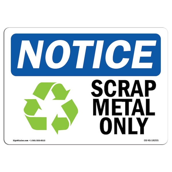 Signmission Safety Sign, OSHA Notice, 7" Height, Rigid Plastic, Scrap Metal Only Sign With Symbol, Landscape - OS-NS-P-710-L-18255