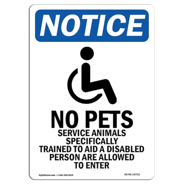 Signmission Safety Sign, OSHA Notice, 18" Height, No Pets Service Animals Sign With Symbol, Portrait - OS-NS-D-1218-V-14752