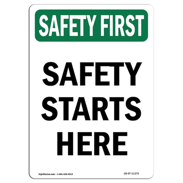 Signmission OSHA SAFETY FIRST Sign, Safety Starts Here, 10in X 7in Aluminum, 7" W, 10" L, Portrait - OS-SF-A-710-V-11276
