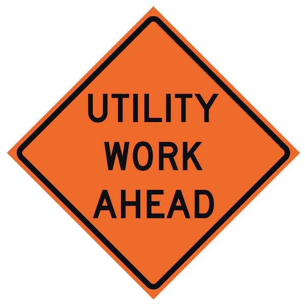 Eastern Metal Signs And Safety Utility Work Ahead Traffic Sign, 48 in H, 48 in W, Vinyl, Diamond, English, 669-C/48-SBFO-UW - 669-C/48-SBFO-UW