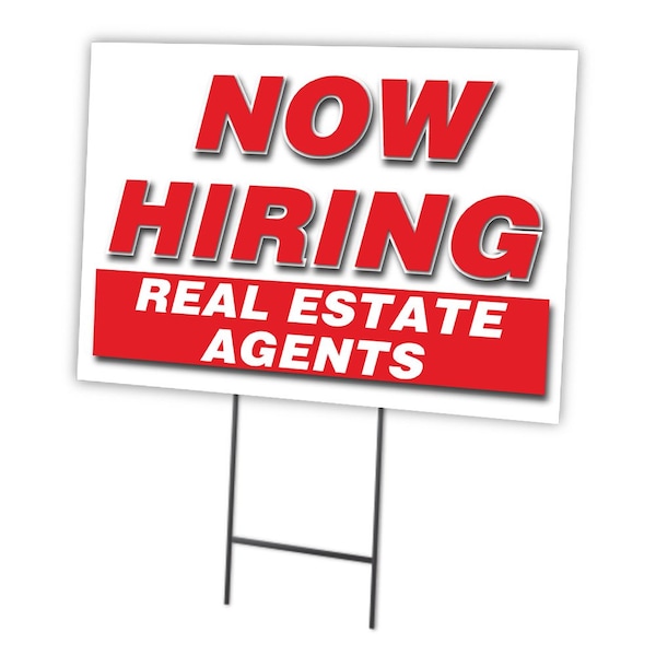 Signmission Now Hiring Real Estate Agents Yard & Stake outdoor plastic coroplast window, 1216 REAL ESTATE AGENTS - C-1216 REAL ESTATE AGENTS