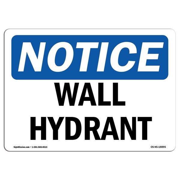 Signmission Safety Sign, OSHA Notice, 12" Height, Aluminum, Wall Hydrant Sign, Landscape - OS-NS-A-1218-L-18895