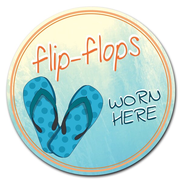 Signmission 16 in Height, 0.04 in Width, Corrugated Plastic, 16" x 16", C-16-CIR-WS-Flip Flops worn here - C-16-CIR-WS-FLIP FLOPS WORN HERE