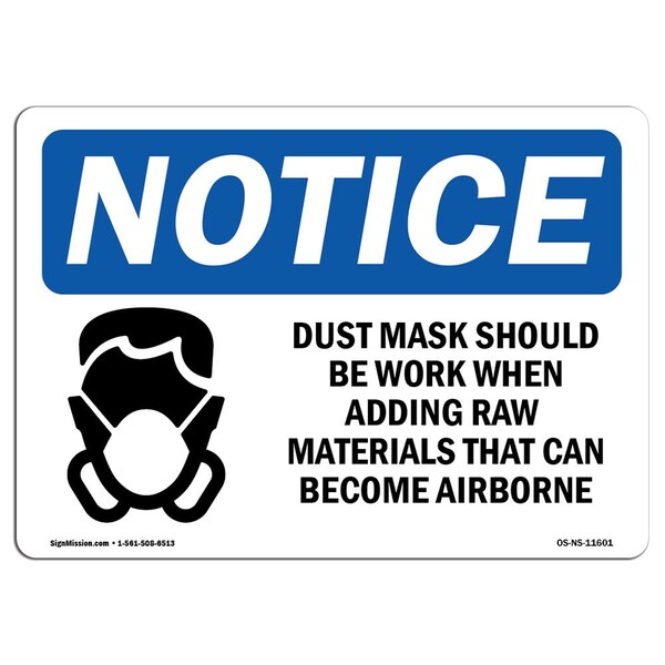 Signmission OSHA Notice Sign, Dust Mask Should Be With Symbol, 10in X 7in Decal, 7" W, 10" H, Portrait - OS-NS-D-710-V-11600