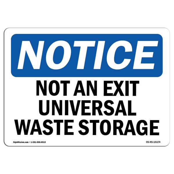Signmission OSHA Notice Sign, 7" Height, Rigid Plastic, Not An Exit Universal Waste Storage Sign, Landscape - OS-NS-P-710-L-15174