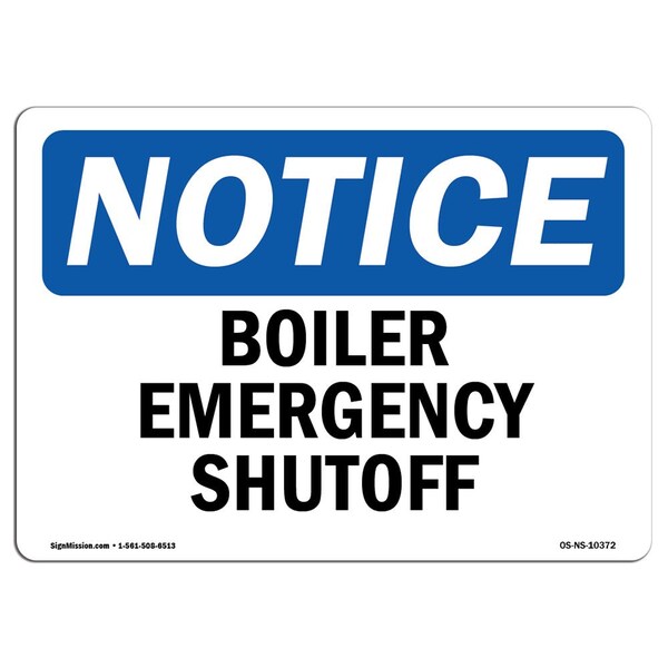 Signmission Safety Sign, OSHA Notice, 10" Height, Boiler Emergency Shutoff Sign, Portrait - OS-NS-D-710-V-10373
