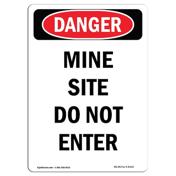 Signmission Safety Sign, OSHA Danger, 18" Height, Aluminum, Mine Site Do Not Enter, Portrait - OS-DS-A-1218-V-2152