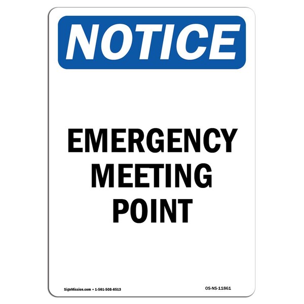 Signmission Safety Sign, OSHA Notice, 10" Height, Aluminum, Emergency Meeting Point Sign, Portrait - OS-NS-A-710-V-11861