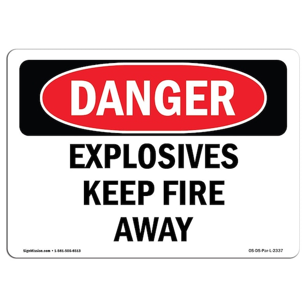 Signmission OSHA Danger Sign, Explosives Keep Fire Away, 5in X 3.5in Decal, 10PK, 3.5" W, 5" L, Landscape, PK10 - OS-DS-D-35-L-2337-10PK