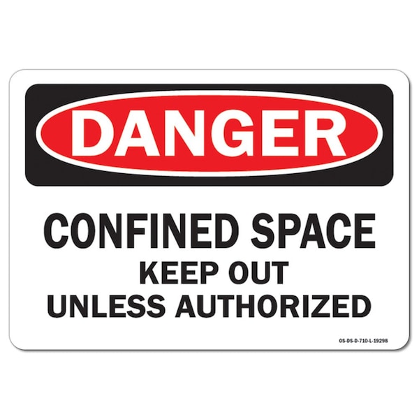 Signmission OSHA, Confined Space Keep Out Unless Authorized, 10in X 7in Plastic, 10" W, 7" H, Landscap - OS-DS-P-710-L-19298