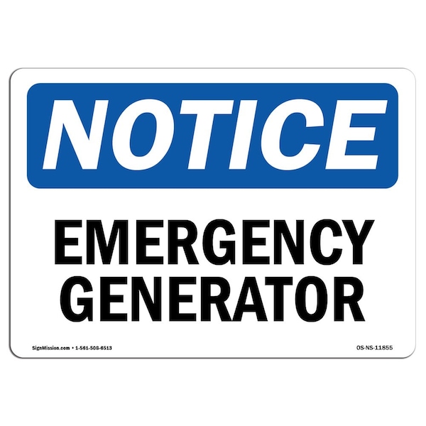 Signmission Safety Sign, OSHA Notice, 7" Height, Aluminum, Emergency Generator Sign, Landscape - OS-NS-A-710-L-11855