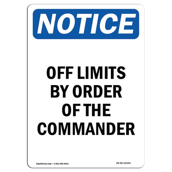 Signmission Safety Sign, OSHA Notice, 14" Height, Off Limits By Order Of The Commander Sign, Portrait - OS-NS-D-1014-V-16926