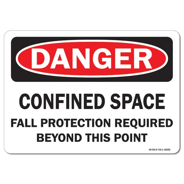Signmission OSHA Confined Space Fall Protection Required Beyond This Point 10in X 7in Rigid Plastic, 710-L-19292 - OS-DS-P-710-L-19292