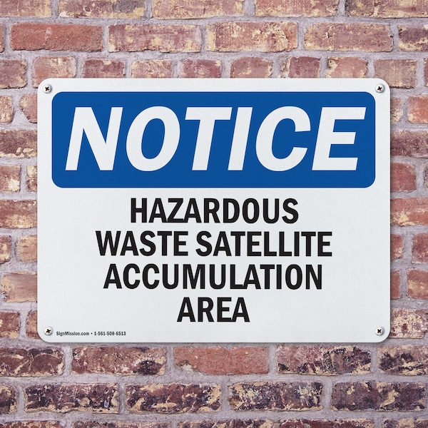 Signmission Hazardous Waste Satellite Accumulation Area OSHA Notice Sign, Aluminum, 14in W x 10in L, 2PK - OS-2PACK-NS-A-1014-L-13335