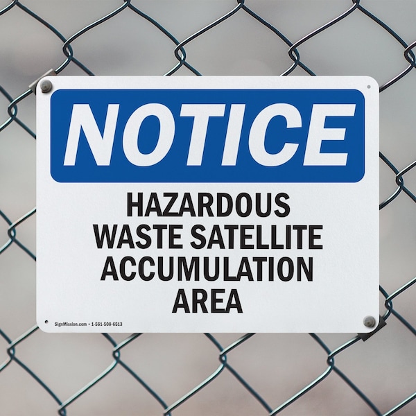 Signmission Hazardous Waste Satellite Accumulation Area OSHA Notice Sign, Aluminum, 14in W x 10in L, 2PK - OS-2PACK-NS-A-1014-L-13335