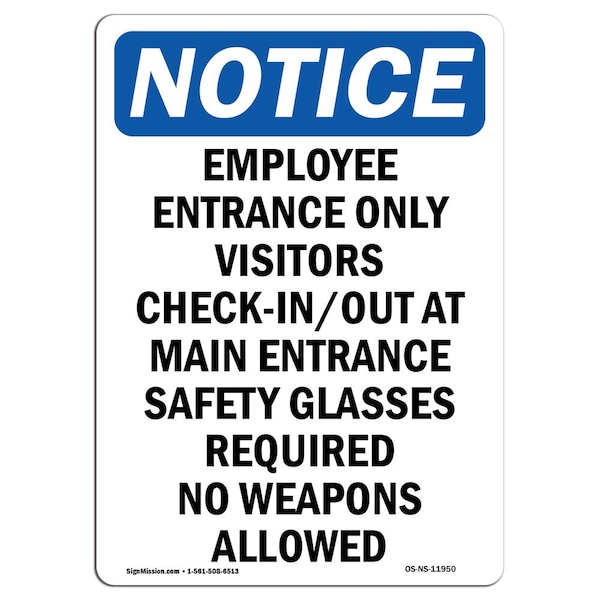 Signmission OSHA Notice Sign, 18" Height, Aluminum, Employee Entrance Only Visitors Sign, Portrait - OS-NS-A-1218-V-11950
