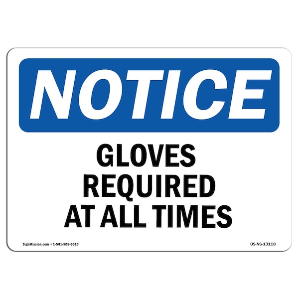 Signmission OSHA Notice Sign, Gloves Required At All Times, 5in X 3.5in Decal, 5" W, 3.5" H, Landscape - OS-NS-D-35-L-13118