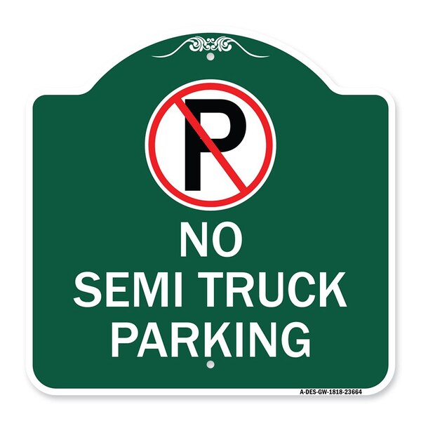 Signmission No Parking Sign No Semi Truck Parking, Green & White Aluminum Sign, 18" x 18", GW-1818-23664 - A-DES-GW-1818-23664