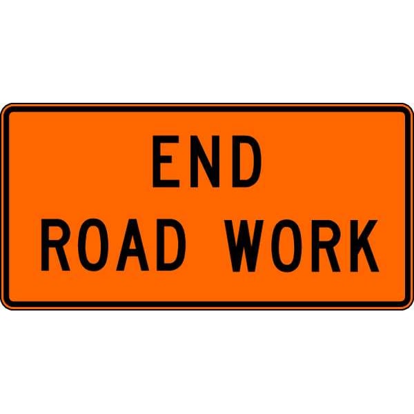 Lyle End Road Work Traffic Sign, 24 in Height, 48 in Width, Aluminum, Horizontal Rectangle, English - G20-2-48HA