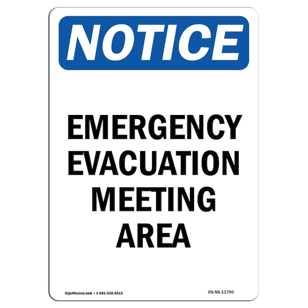 Signmission Safety Sign, OSHA Notice, 18" Height, Emergency Evacuation Meeting Area Sign, Portrait - OS-NS-D-1218-V-11790