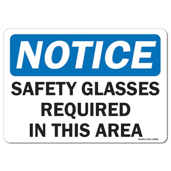 Signmission OSHA Notice Sign, Safety Glasses, 14in X 10in Aluminum, 14" W, 10" H, Landscape, Safety Glasses - OS-NS-A-1014-L-19565