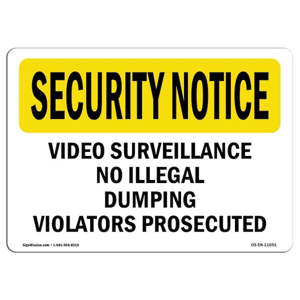 Signmission Sign, 10" H, 14" W, Plastic, Video Surveillance No Illegal Dumping Violators, Landscape - OS-SN-P-1014-L-11691