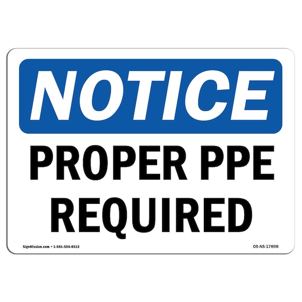 Signmission OSHA Sign, Proper PPE Required, 10in X 7in Decal, 10" W, 7" H, Landscape, Proper PPE Required Sign - OS-NS-D-710-L-17898