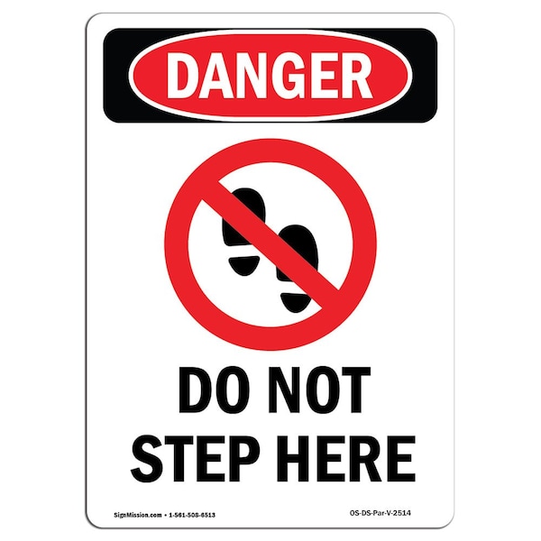 Signmission OSHA Danger Sign, Do Not Step Here, 5in X 3.5in Decal, 10PK, 3.5" W, 5" L, Portrait, PK10 - OS-DS-D-35-V-2514-10PK