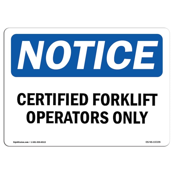 Signmission OSHA Notice, 3.5" Height, NOTICE Certified Forklift Operators Only Sign, 5" X 3.5", Landscape - OS-NS-D-35-L-15328