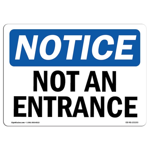 Signmission Safety Sign, OSHA Notice, 10" Height, 14" Width, Not An Entrance Sign, Landscape - OS-NS-D-1014-L-15150