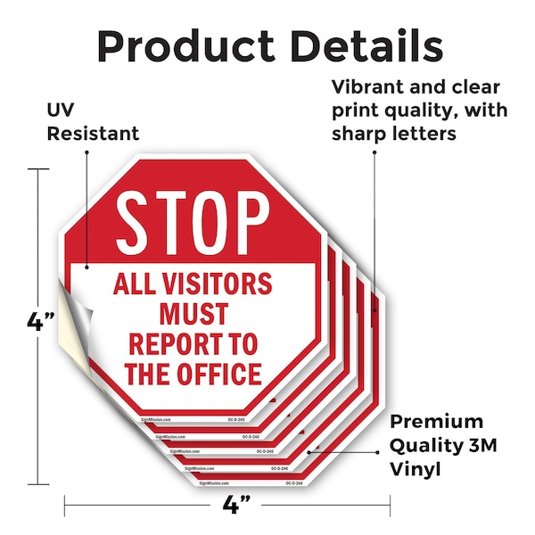 Signmission Stop All Visitors Must Report to Th, 4 inch X 4 inch, Vinyl Decal, 5PK - OC-D-5PACK-4-246