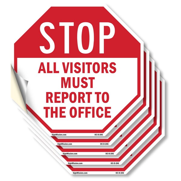 Signmission Stop All Visitors Must Report to Th, 4 inch X 4 inch, Vinyl Decal, 5PK - OC-D-5PACK-4-246