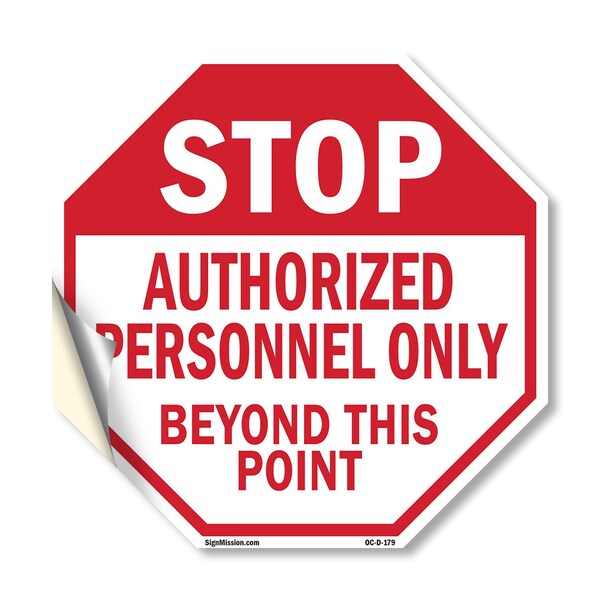 Signmission Stop Authorized Personnel Only Beyo, 10 Inch X 10 Inch, Vinyl Decal - OC-D-10-179