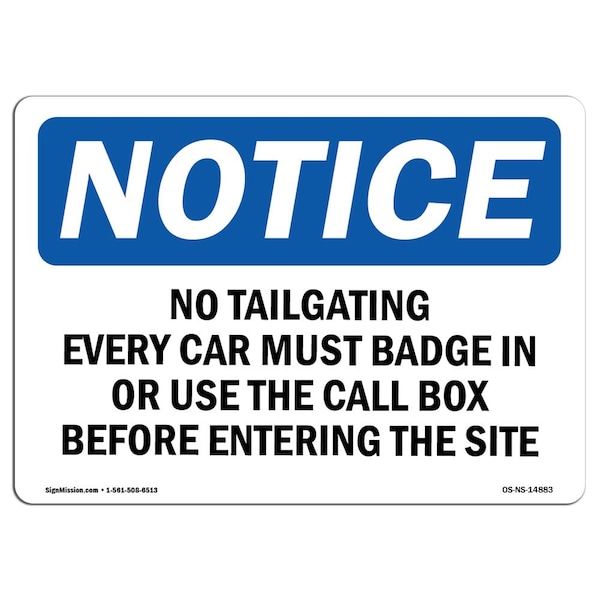 Signmission OSHA Notice Sign, 7" Height, Rigid Plastic, No Tailgating Every Car Must Badge In Or Sign, Landscape - OS-NS-P-710-L-14883