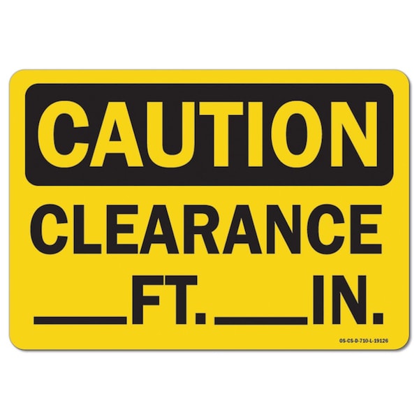 Signmission OSHA Caution, 7" Height, Decal, 10" x 7", Landscape, Clearance _Ft._In. - OS-CS-D-710-L-19126