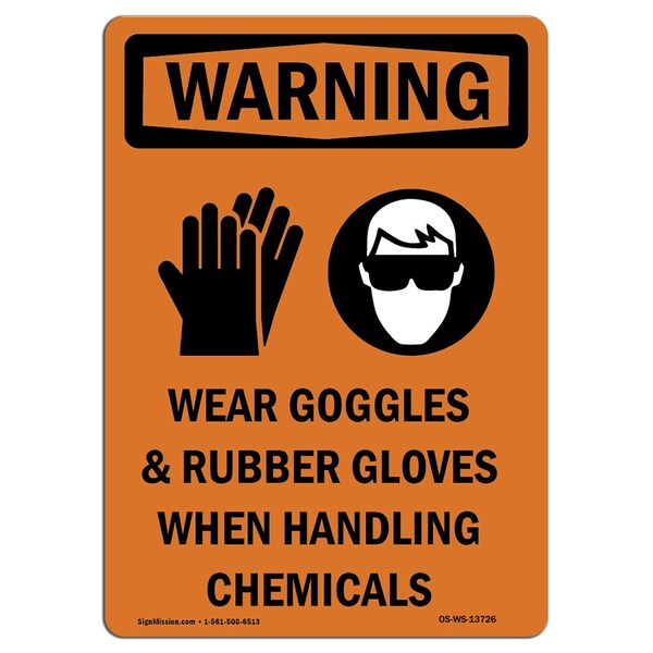 Signmission OSHA WARNING Sign, Wear Goggles And Rubber, 10in X 7in Rigid Plastic, 7" W, 10" H, Portrait - OS-WS-P-710-V-13726