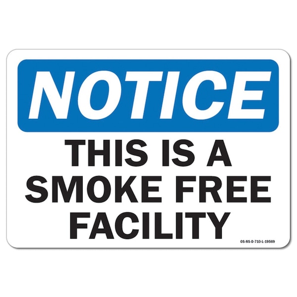 Signmission OSHA Notice Decal, This Is A Smoke Free Facility, 24in X 18in Decal, 18" W, 24" L, Landscape - OS-NS-D-1824-L-19569