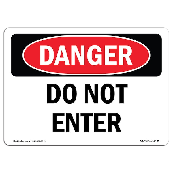 Signmission OSHA Danger Sign, 7" Height, 10" Width, Rigid Plastic, Do Not Enter, Landscape, L-2132 - OS-DS-P-710-L-2132