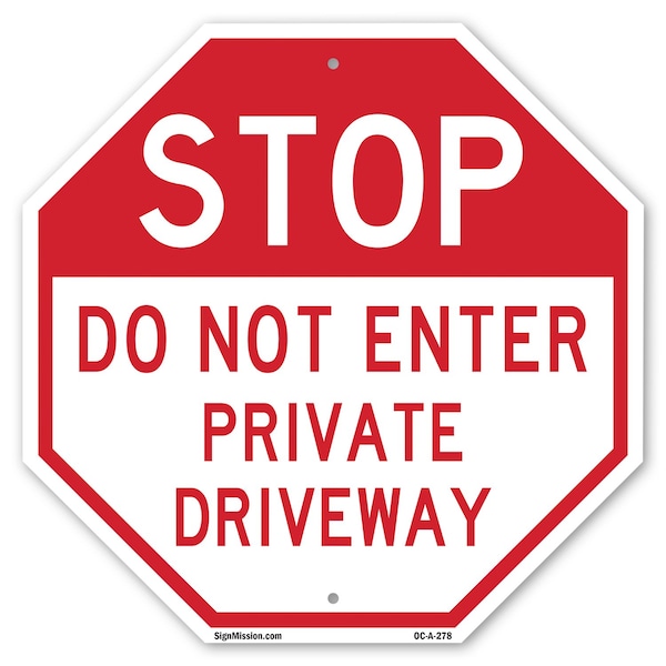 Signmission Stop Do Not Enter Private Driveway, 6 Inch X 6 Inch, Plastic Sign - OC-P-6-278