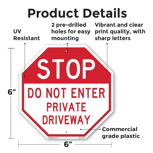 Signmission Stop Do Not Enter Private Driveway, 6 Inch X 6 Inch, Plastic Sign - OC-P-6-278