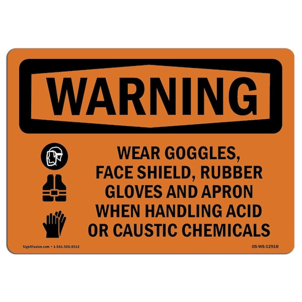 Signmission OSHA Sign Wear Goggles Face Shield Rubber Gloves Acid 18in X 12in Alum, 18" W, 12" H, Landscape - OS-WS-A-1218-L-12918